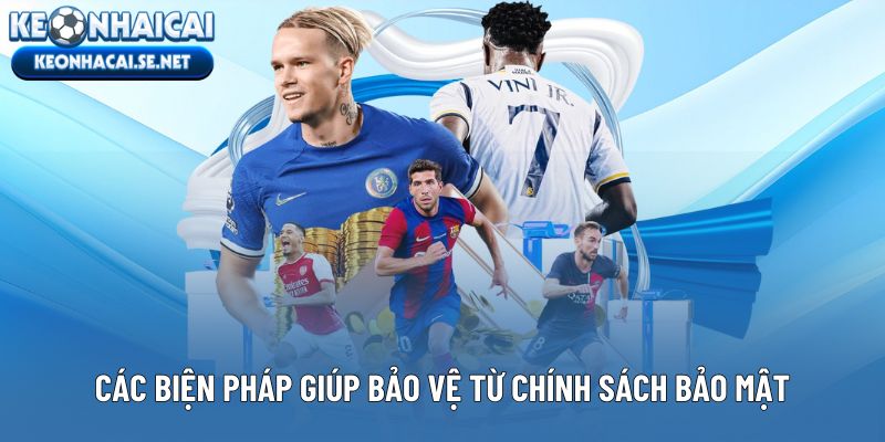 Các biện pháp giúp bảo vệ hệ thống từ chính sách bảo mật
